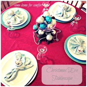 Christmas Eve Tablescape Come Home For Comfort