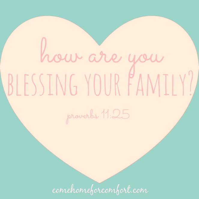 How to Bless Your Family Come Home For Comfort